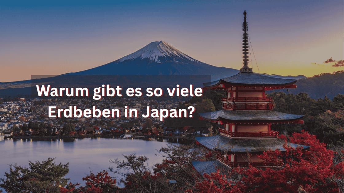 Warum gibt es so viele Erdbeben in Japan
