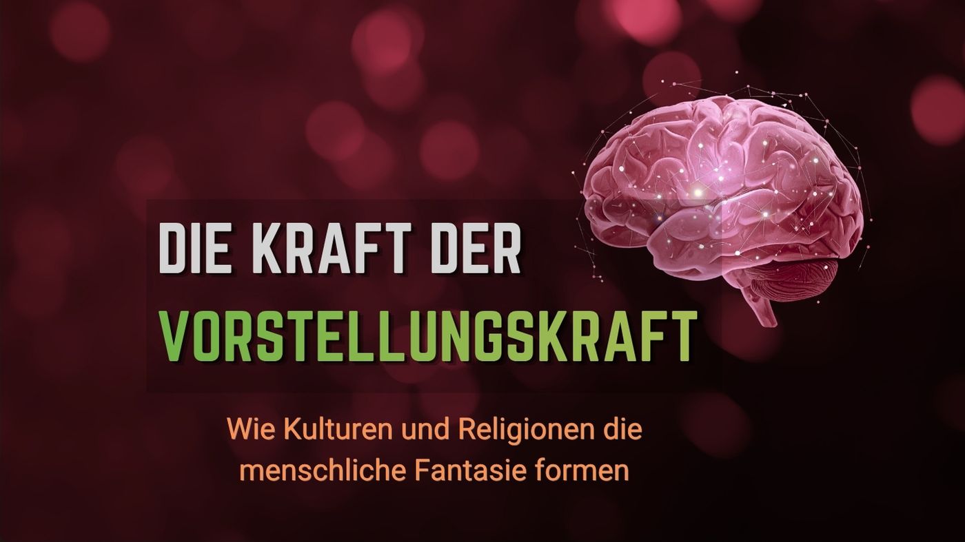 Die Kraft der Vorstellungskraft